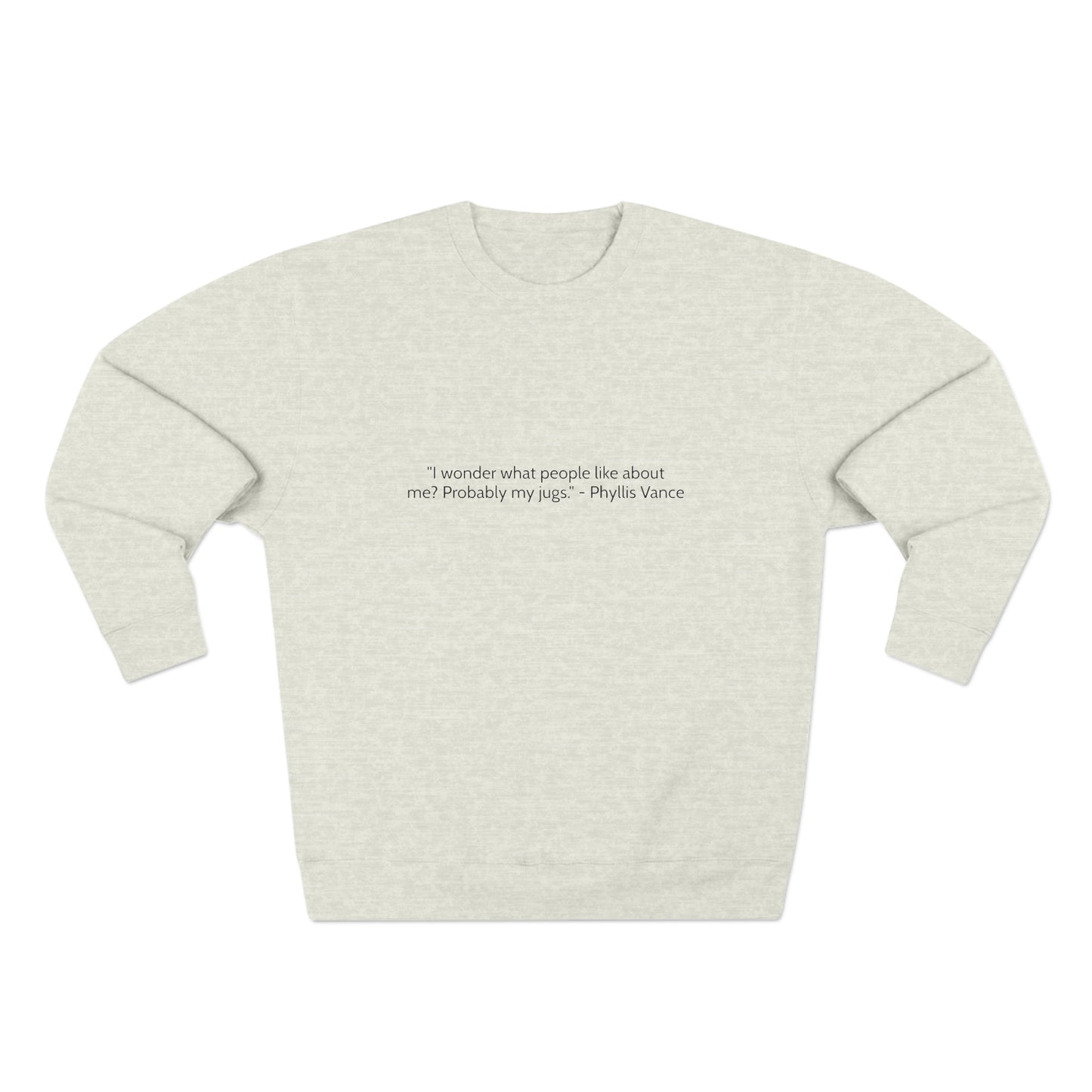 “The Office” Phyllis Vance Quote Unisex Premium Crewneck Sweatshirt