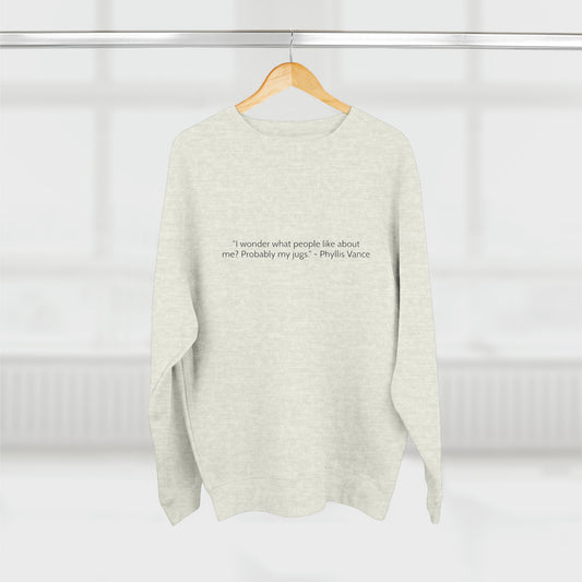 “The Office” Phyllis Vance Quote Unisex Premium Crewneck Sweatshirt